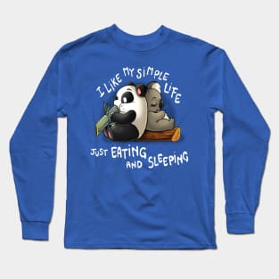 Just Eating and Sleeping Long Sleeve T-Shirt